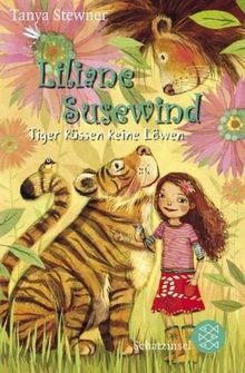 Liliane Susewind - Tiger küssen keine Löwen