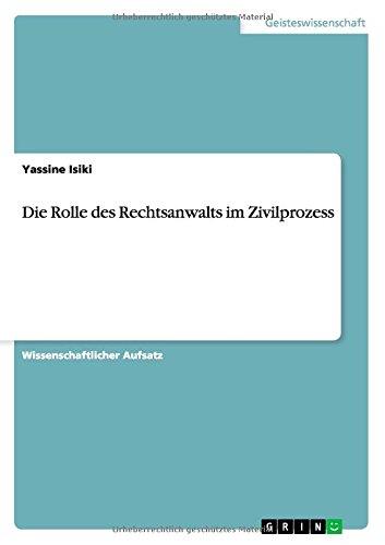 Die Rolle des Rechtsanwalts im Zivilprozess