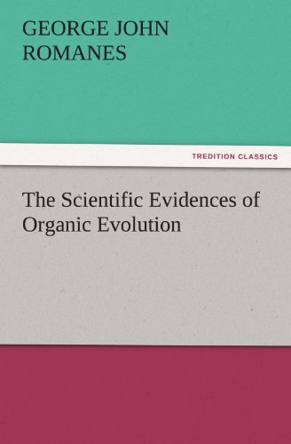 The Scientific Evidences of Organic Evolution (TREDITION CLASSICS)