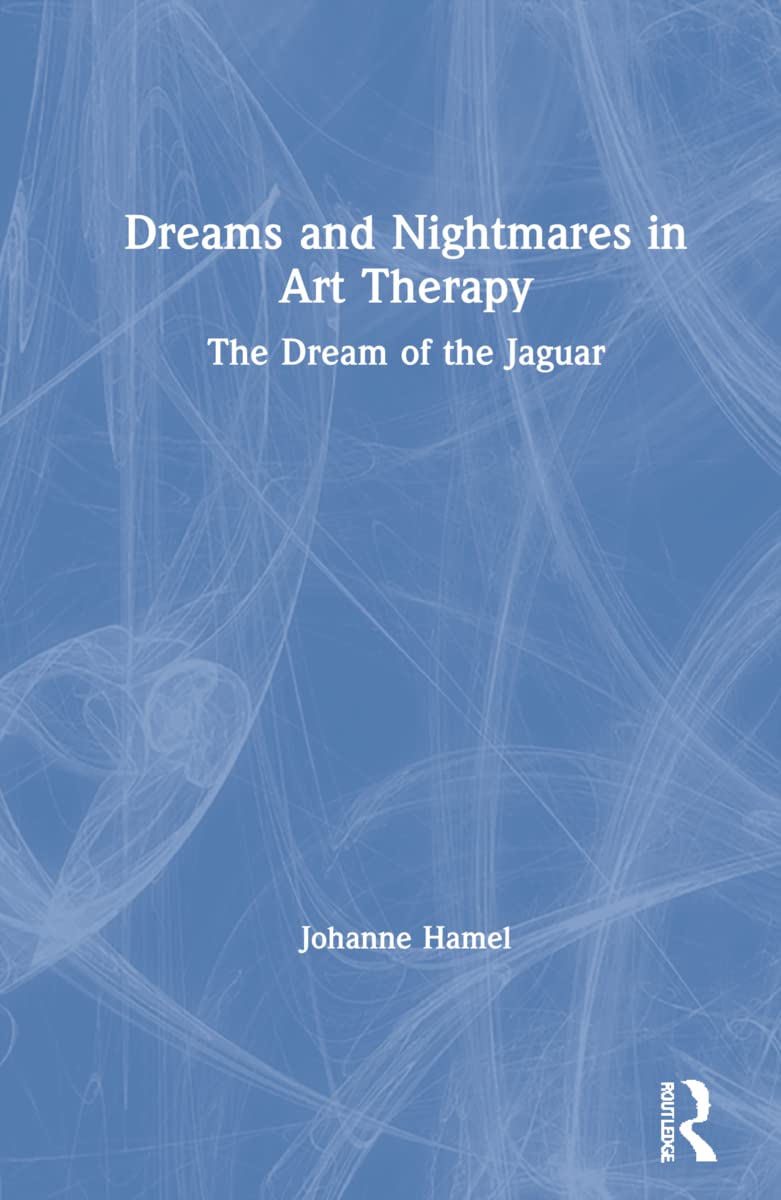 Dreams and Nightmares in Art Therapy: The Dream of the Jaguar