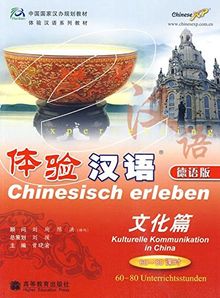 Chinesisch Erleben: Kulturelle Kommunikation in China (+MP3-CD)