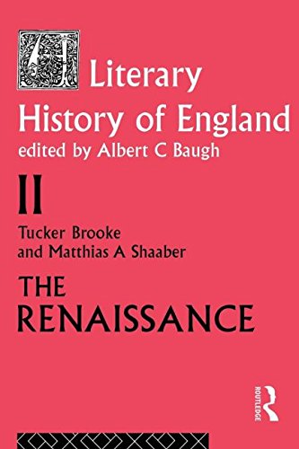 The Literary History of England: Vol 2: The Renaissance (1500-1600) (Volume 2: The Renaissance (1500-1600))