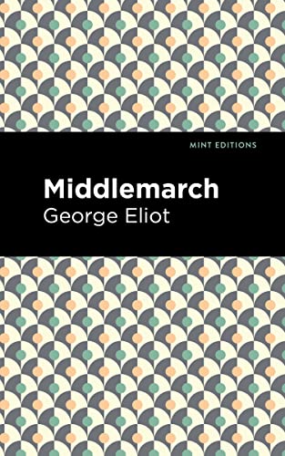 Middlemarch (Mint Editions―Literary Fiction)