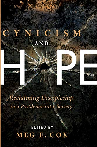 Cynicism and Hope: Reclaiming Discipleship in a Postdemocratic Society