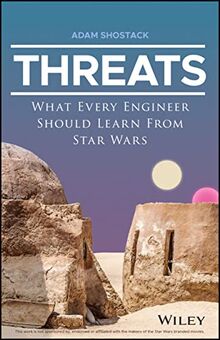 Threats: What Every Engineer Should Learn From Star Wars