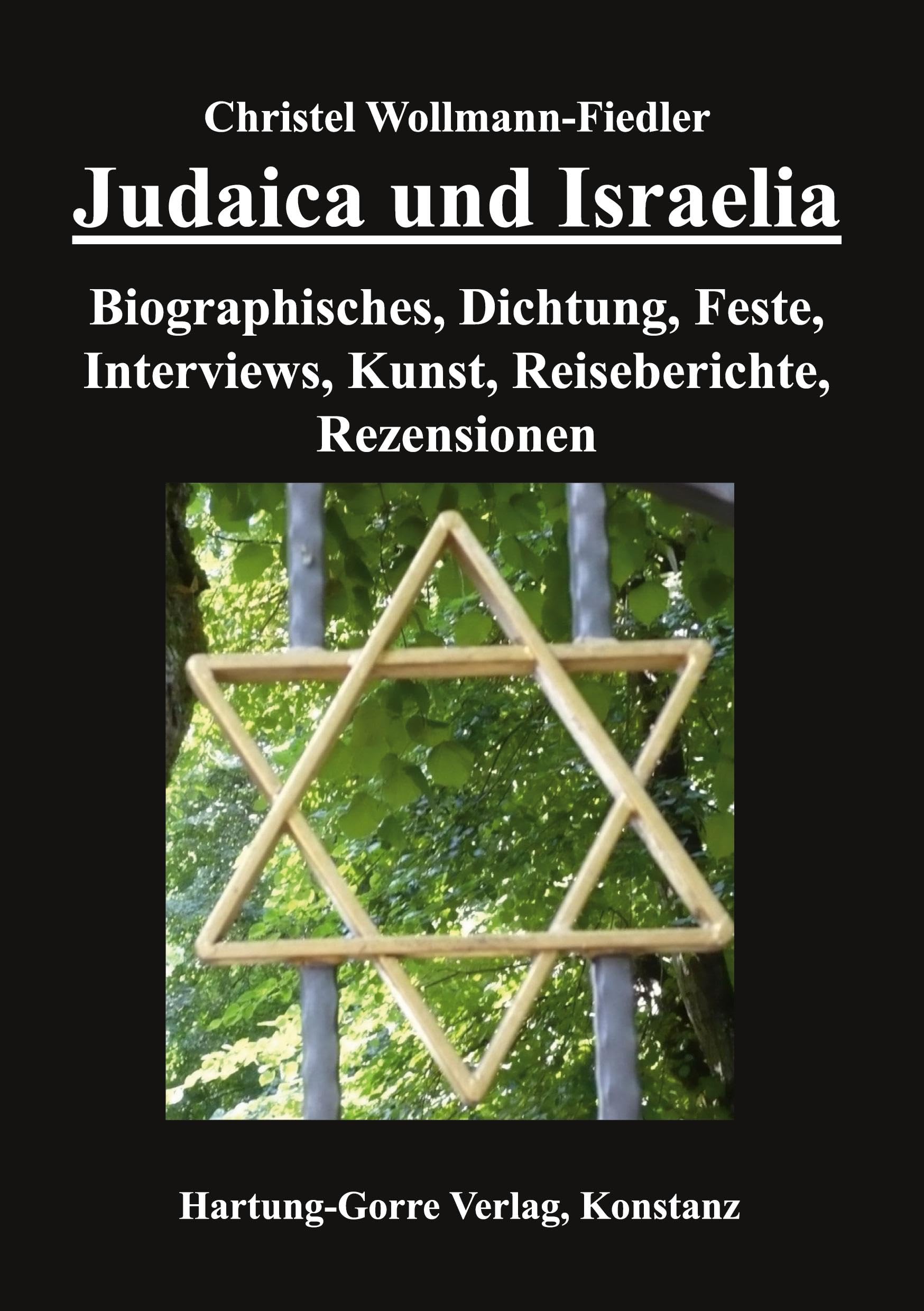 Judaica und Israelia: Biographisches, Dichtung, Feste, Interviews, Kunst, Reiseberichte, Rezensionen