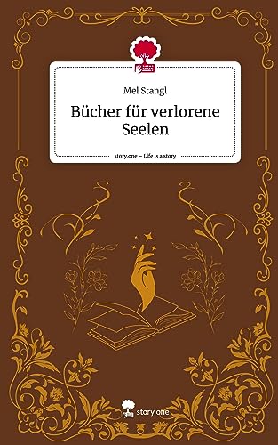 Bücher für verlorene Seelen. Life is a Story - story.one