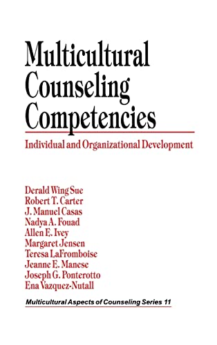 Multicultural Counseling Competencies: Individual and Organizational Development (MULTICULTURAL ASPECTS OF COUNSELING SERIES)