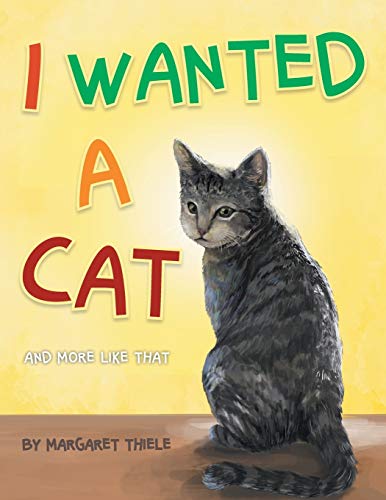 I Wanted A Cat: And More Like That
