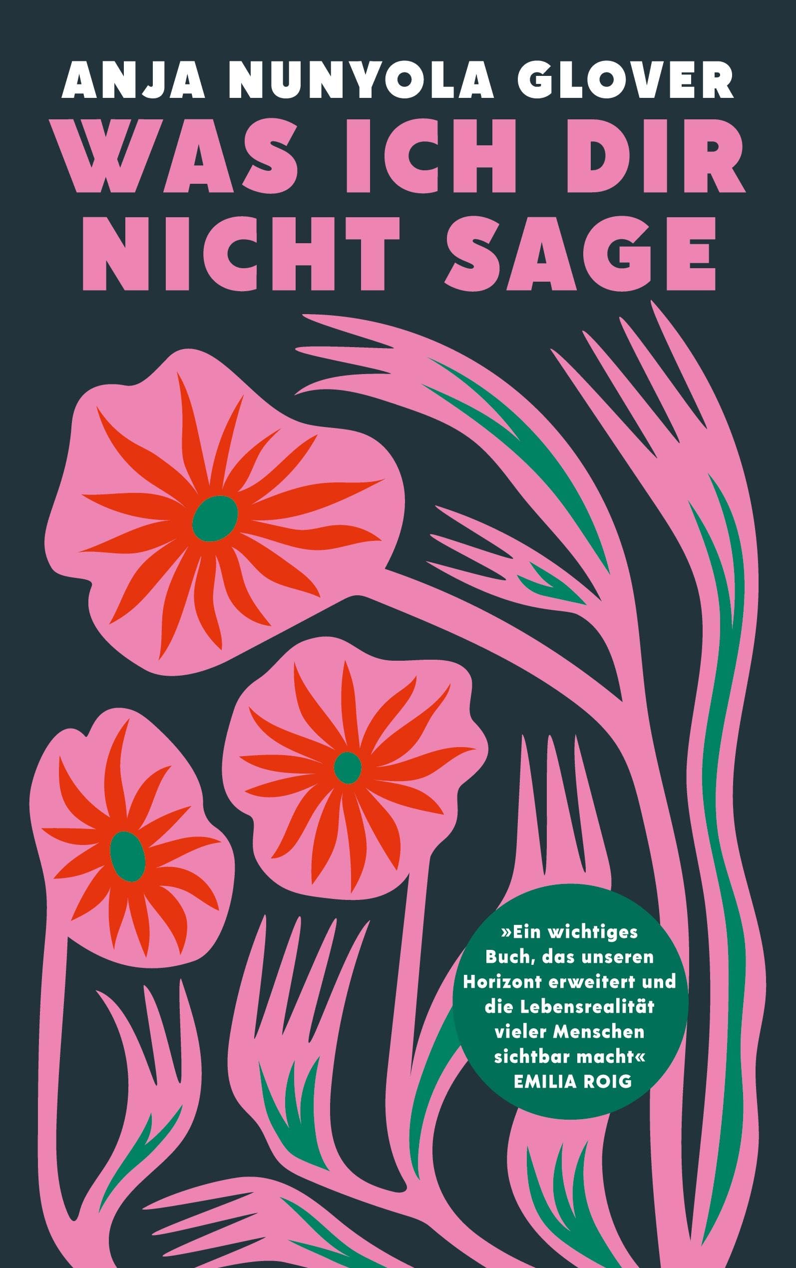 Glover, Anja Nunyola: Was ich dir nicht sage