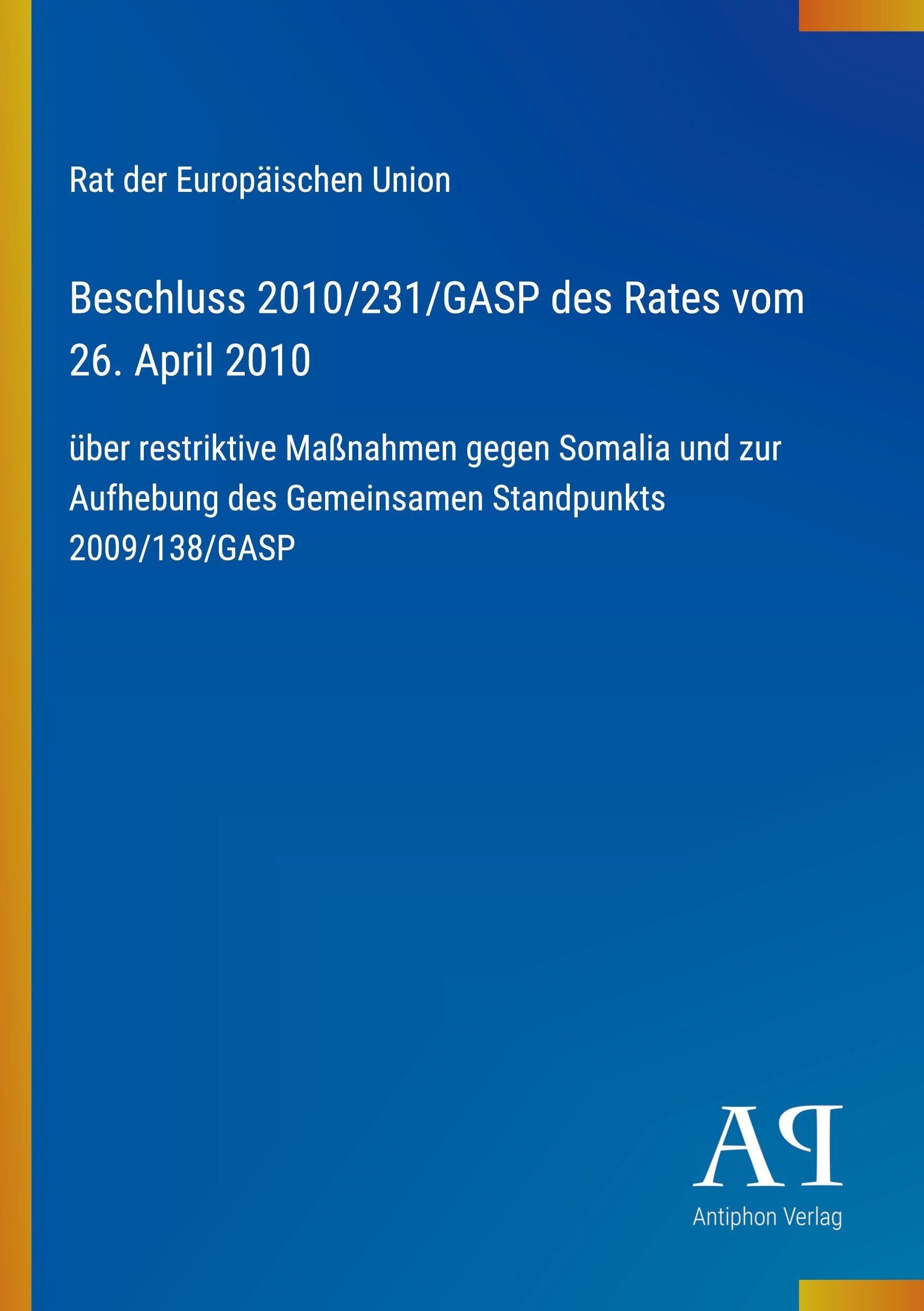 Beschluss 2010/231/GASP des Rates vom 26. April 2010