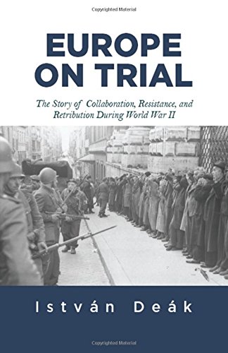Europe on Trial: The Story of Collaboration, Resistance, and Retribution during World War II