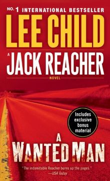 A Wanted Man (with bonus short story Deep Down): A Jack Reacher Novel