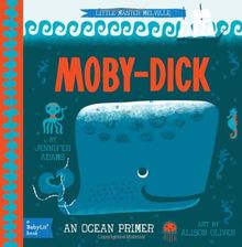 Little Master Melville: Moby-Dick: A Babylit Ocean Primer (BabyLit Books)