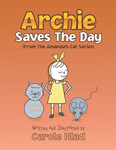 Archie Saves the Day: (From the Amanda's Cat Series)
