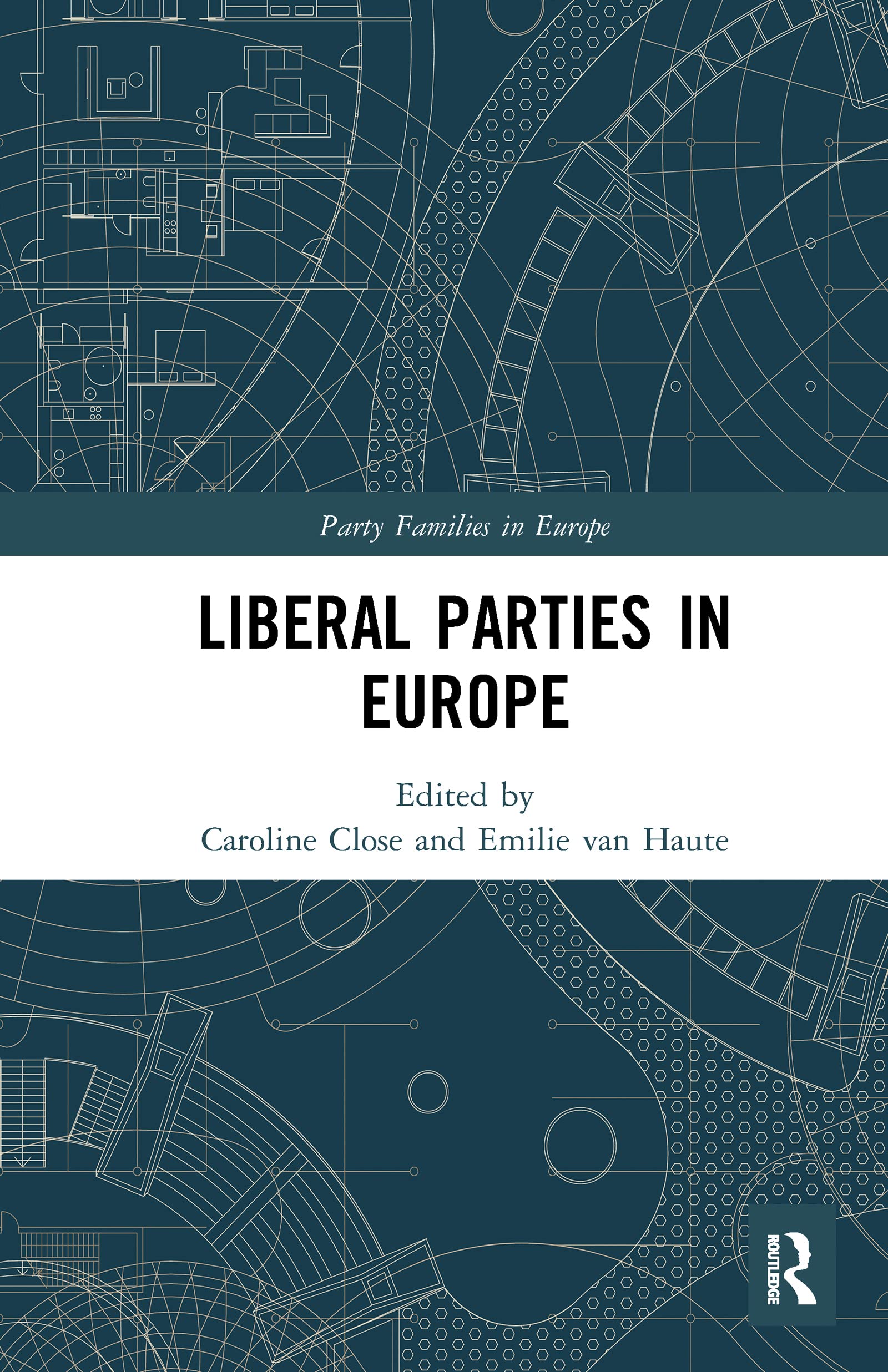 Liberal Parties in Europe (Party Families in Europe)