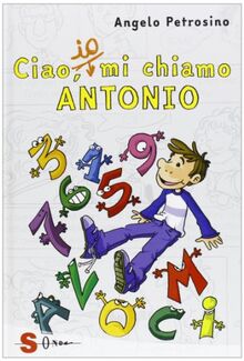 Ciao, io mi chiamo Antonio