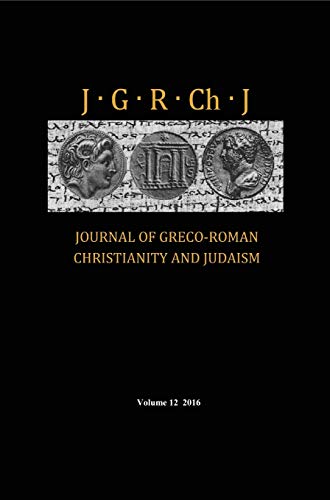 Journal of Greco-Roman Christianity and Judaism, Volume 12