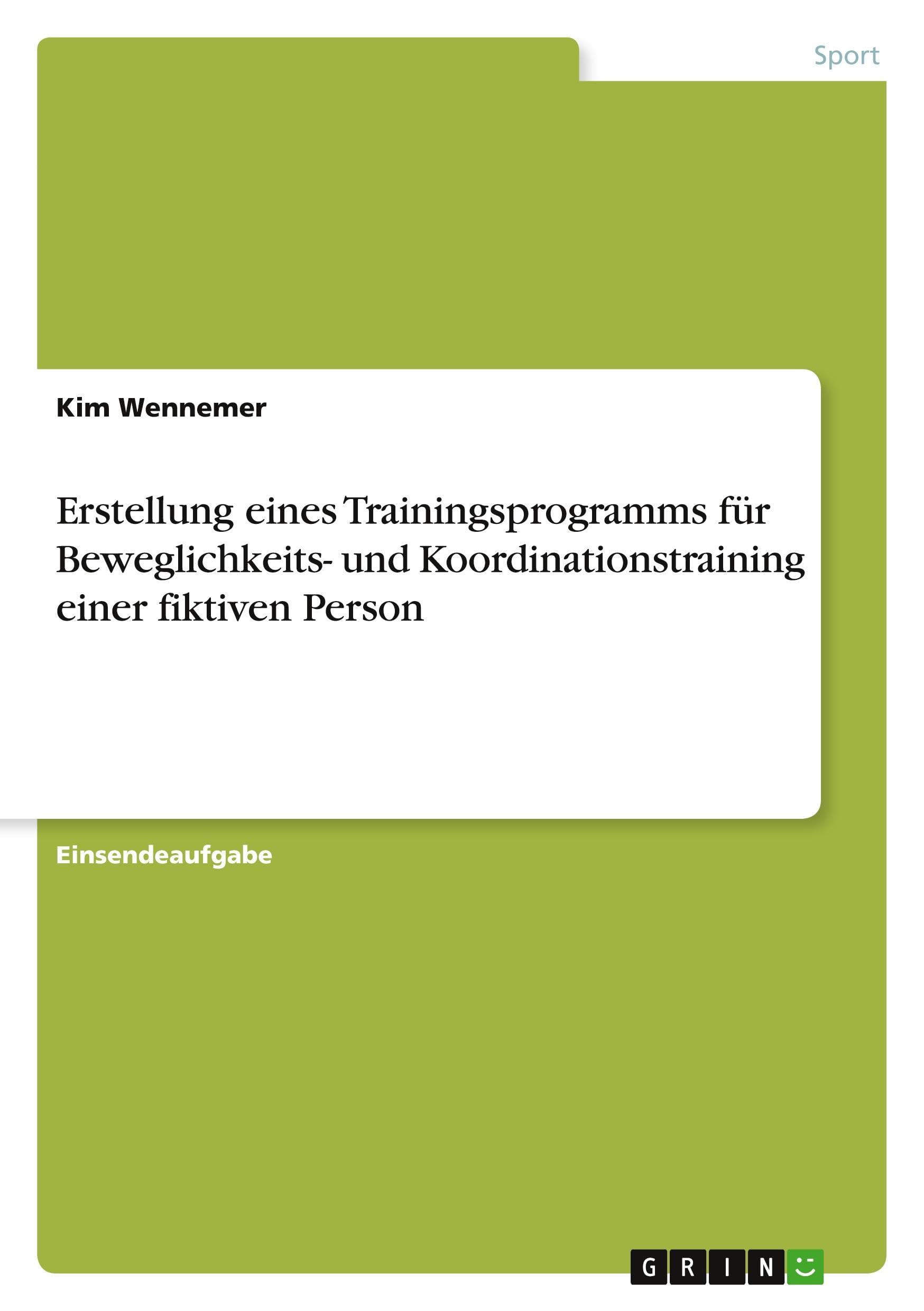 Erstellung eines Trainingsprogramms für Beweglichkeits- und Koordinationstraining einer fiktiven Person