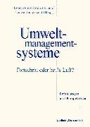 Umweltmanagementsysteme, Fortschritt oder heisse Luft?