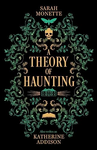 Sarah Monette A Theory Of Haunting