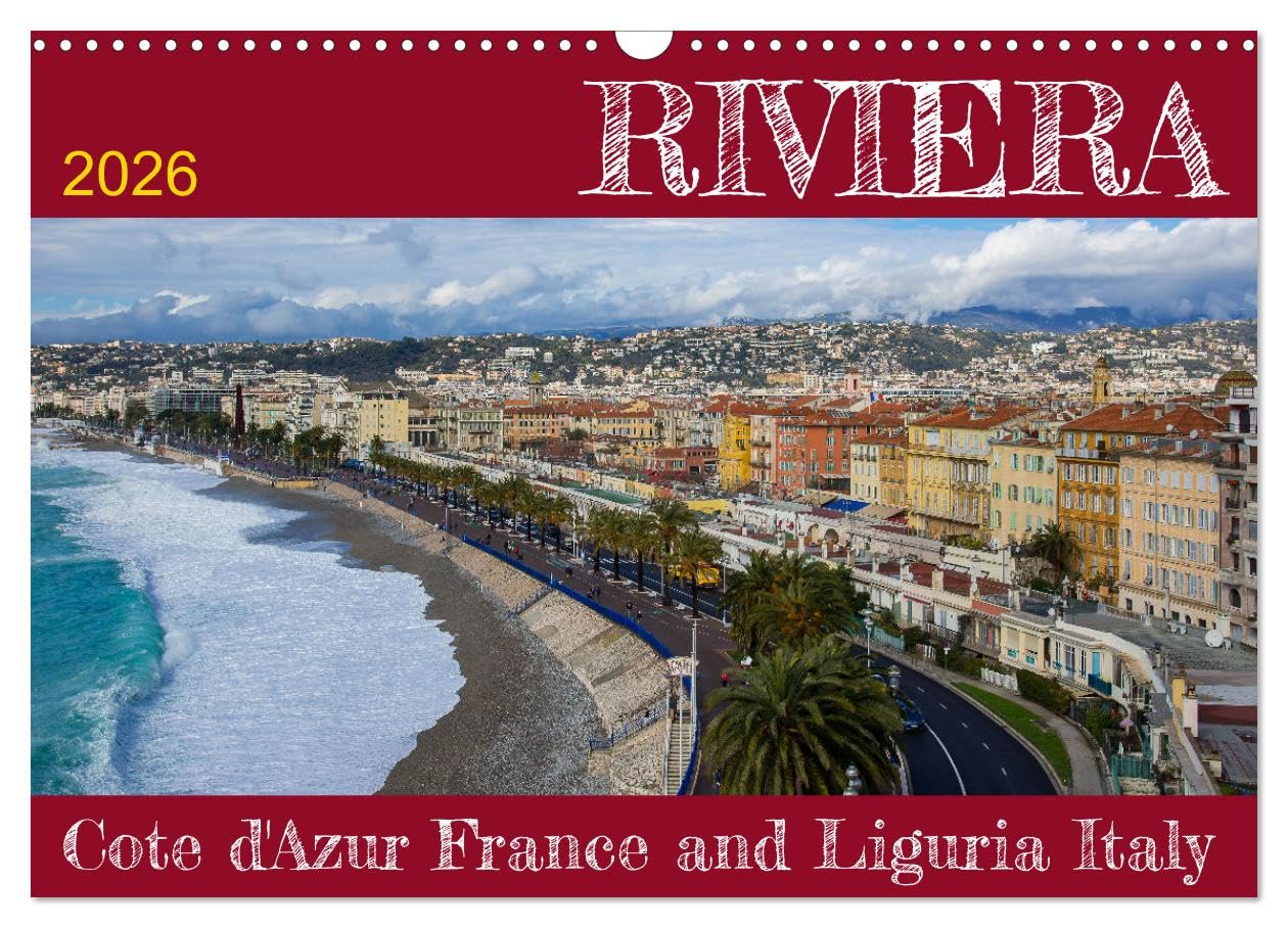 Riviera - Cote d'Azur France and Liguria Italy (Wall Calendar 2026 DIN A3 landscape), CALVENDO 12 Month Wall Calendar: A collection of images from the stunning Riviera coast of France and Italy