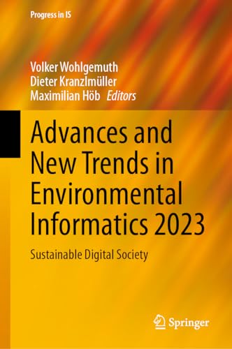 Advances and New Trends in Environmental Informatics 2023: Sustainable Digital Society (Progress in IS)