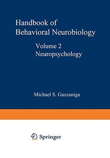 Neuropsychology (Handbooks of Behavioral Neurobiology, 2, Band 2)
