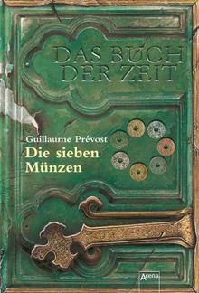 Das Buch der Zeit Band 2: Die Sieben Münzen