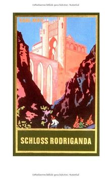 Gesammelte Werke, Bd.51, Schloß Rodriganda: Roman, Band 51 der Gesammelten Werke