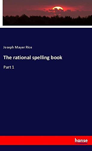 The rational spelling book: Part 1
