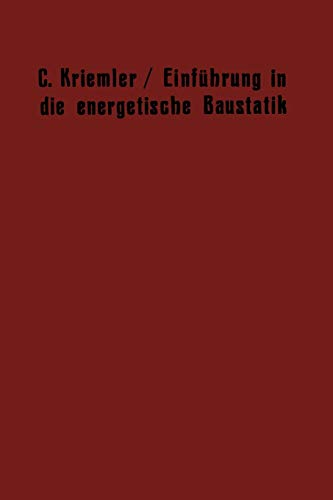 Einführung in die energetische Baustatik. Einiges über die physikalischen Grundlagen der energetischen Festigkeitslehre