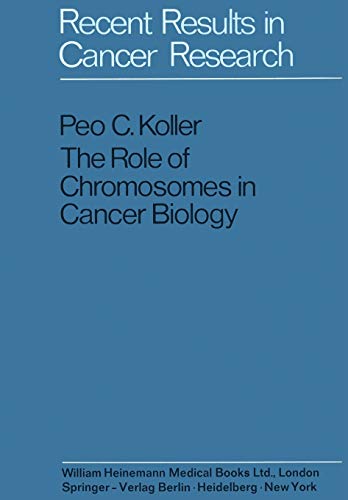 The Role of Chromosomes in Cancer Biology (Recent Results in Cancer Research, 38, Band 38)