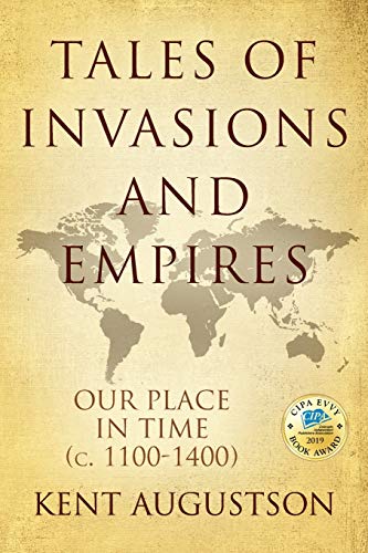 Tales of Invasions and Empires: Our Place in Time (c. 1100 to 1300)