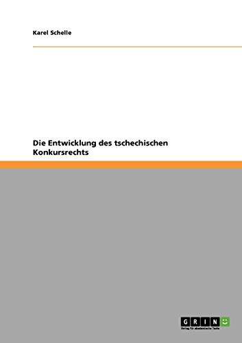 Die Entwicklung des tschechischen Konkursrechts