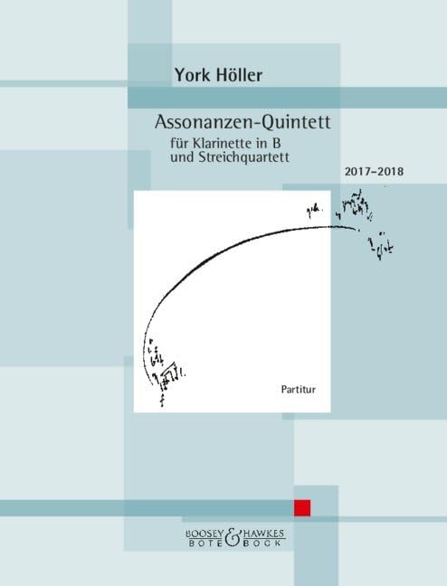 Assonanzen-Quintett: für Klarinette in B und Streichquartett. Klarinette in B und Streichquartett. Partitur.