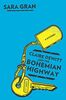 Claire DeWitt and the Bohemian Highway (Claire DeWitt Novels, Band 2)