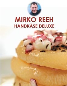 Handkäse Deluxe: Leckere Rezepte rund um den Handkäse