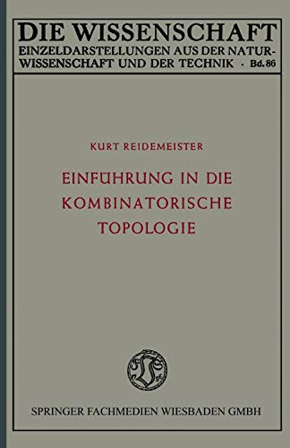 Einführung in die kombinatorische Topologie (Die Wissenschaft, 86, Band 86)