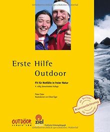 Erste Hilfe Outdoor: Fit für Notfälle in freier Natur (Praktische Erlebnispädagogik)