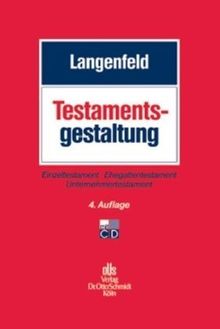 Testamentsgestaltung: Einzeltestament, Ehegattentestament, Unternehmertestament