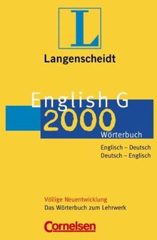 English G 2000 Wörterbuch: Das Wörterbuch zum Lehrwerk, Englisch-Deutsch/Deutsch-Englisch: Englisch - Deutsch / Deutsch - Englisch. Das Wörterbuch zum Lehrwerk. Rund 55.000 Stichwörter und Wendungen