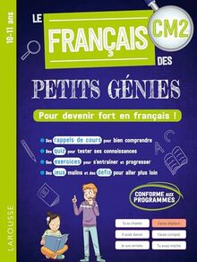 Le français des petits génies CM2, 10-11 ans : pour devenir fort en français ! : conforme aux programmes