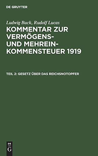 Gesetz über das Reichsnotopfer (Ludwig Buck; Rudolf Lucas: Kommentar zur Vermögens- und Mehreinkommensteuer 1919)