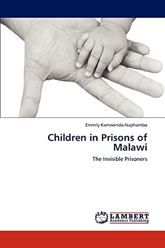 Children in Prisons of Malawi: The Invisible Prisoners