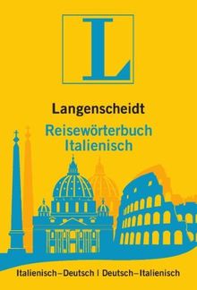 Langenscheidt Reisewörterbuch Italienisch: Italienisch-Deutsch/Deutsch-Italienisch (Langenscheidt Reisewörterbücher)