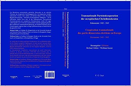 Transnationale Parteienkooperation der europäischen Christdemokraten: Dokumente 1945-1965