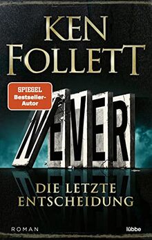 Never - Die letzte Entscheidung: Roman