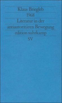 1968. Literatur in der antiautoritären Bewegung (edition suhrkamp)