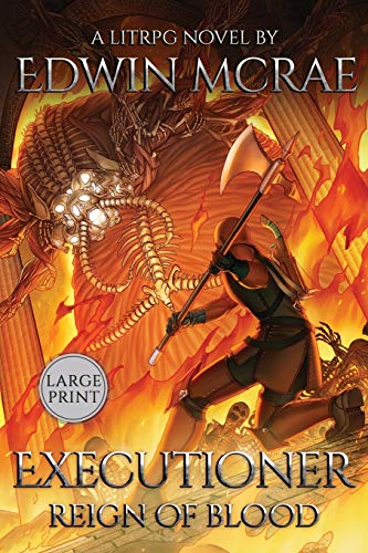 Executioner: Reign of Blood: A LitRPG Novel: Large Print (Chasms of Corruption, Band 2)